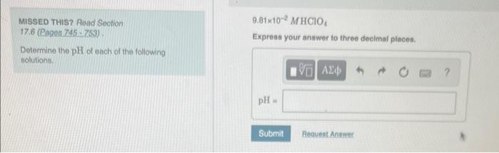 Missed This Road Section 17 6 Pages 745 753 Determine The Ph Of Each Of The Following Solutions 9 81x10 2 Mhcio Expr 1