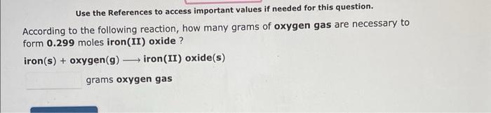 Use The References To Access Important Values If Needed For This Question According To The Following Reaction How Many 1
