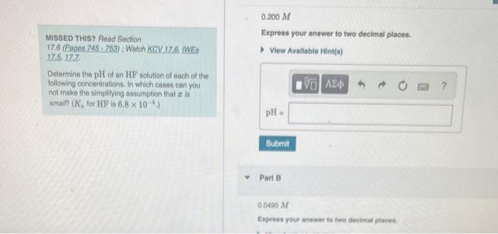 Missed This Road Section 17 6 Pages 745 753 Watch Kcv 17 6 Wes 17 5 17 7 Determine The Ph Of An Hf Solution Of Ea 1