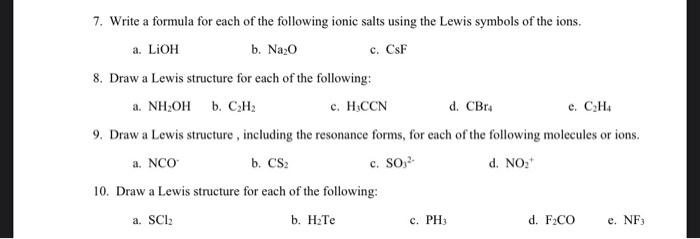 7 Write A Formula For Each Of The Following Ionic Salts Using The Lewis Symbols Of The Ions A Lioh B Nazo C Csf 8 1