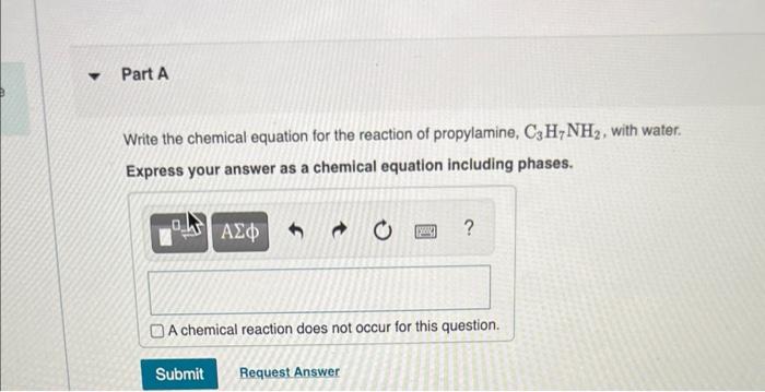 Write The Chemical Equation And The Kb Expression For The Reaction Of Each Of The Following Bases With Water Y Part A 2