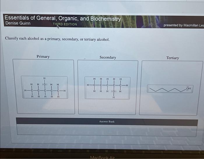 Essentials Of General Organic And Biochemistry Third Edition Denise Guinn Classify Each Alcohol As A Primary Secondar 1