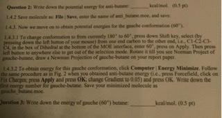 Question 2 Write Down The Pontial Energy For Anti Bu 1 4 2 Save Moleculea File Save The Kcal Mol 0 5 P0 Ame And Ev 1 1