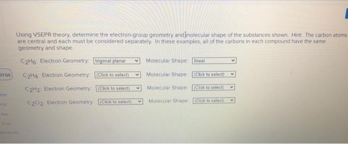 37 59 Using Vsepr Theory Determine The Electron Group Geometry And Molecular Shape Of The Substances Shown Hint The C 1