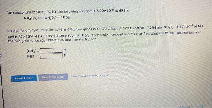 The Equilibrium Constant K For The Following Reaction Is 7 00x10 5 At 673 K Nhai S Nh3 G Hi G An Equilibrium Mix 2