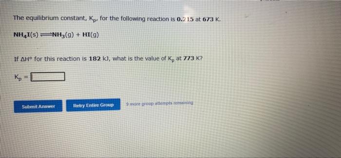 The Equilibrium Constant K For The Following Reaction Is 7 00x10 5 At 673 K Nhai S Nh3 G Hi G An Equilibrium Mix 3