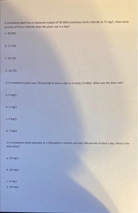 A Treatment Plant Has A Maximum Output Of 30 Mgd And Doses Ferric Chloride At 75 Mg L How Many Pounds Of Ferric Chlorid 1