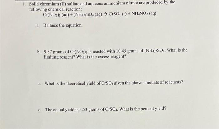1 Solid Chromium Ii Sulfate And Aqueous Ammonium Nitrate Are Produced By The Following Chemical Reaction Cr No2 2 A 1