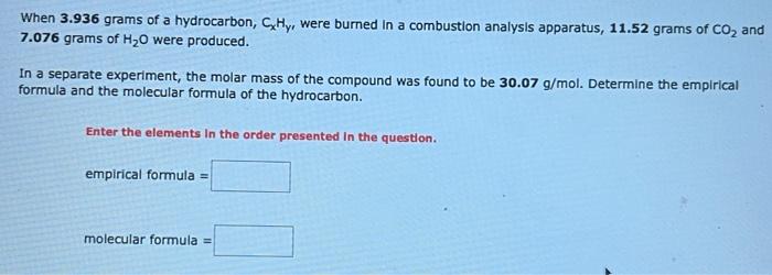 When 3 936 Grams Of A Hydrocarbon C Hy Were Burned In A Combustion Analysis Apparatus 11 52 Grams Of Co And 7 076 Gr 1