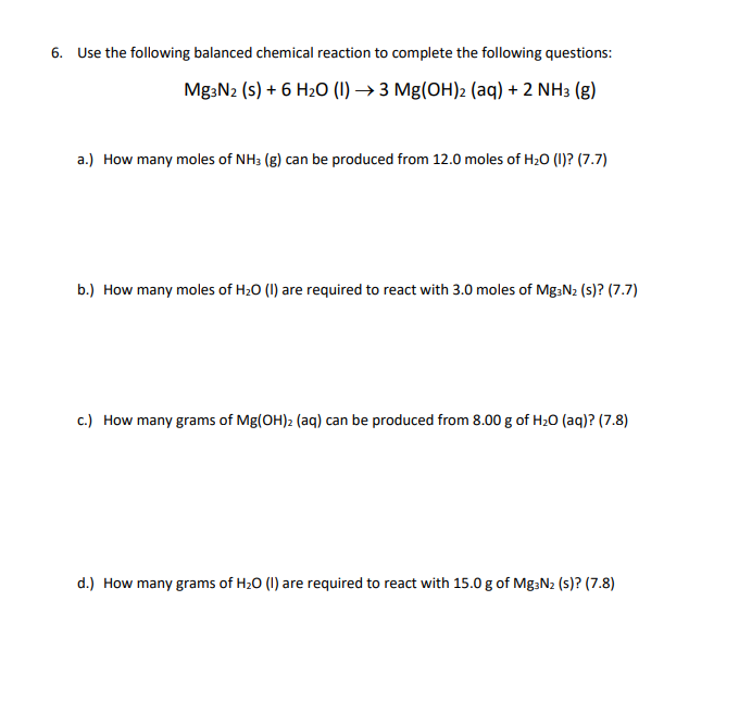 6 Use The Following Balanced Chemical Reaction To Complete The Following Questions Mg3n2 S 6 H O 1 3 Mg Oh 2 Aq 1