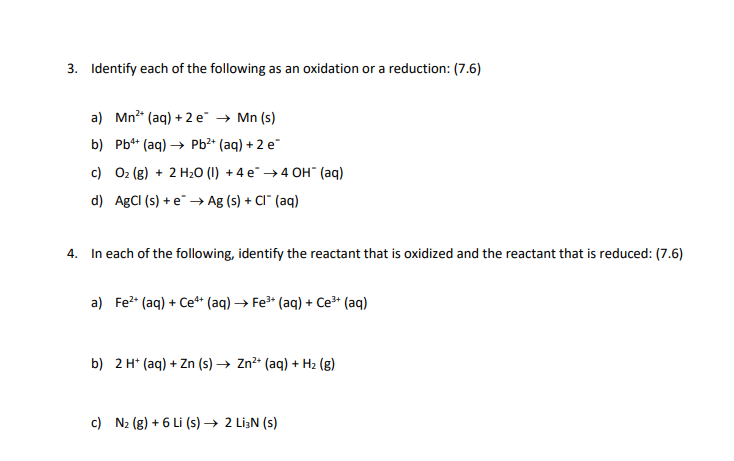 3 Identify Each Of The Following As An Oxidation Or A Reduction 7 6 A Mn Aq 2 E Mn S B Pb Aq Pb 1