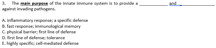 3 The Main Purpose Of The Innate Immune System Is To Provide A Against Invading Pathogens A Inflammatory Response A 1