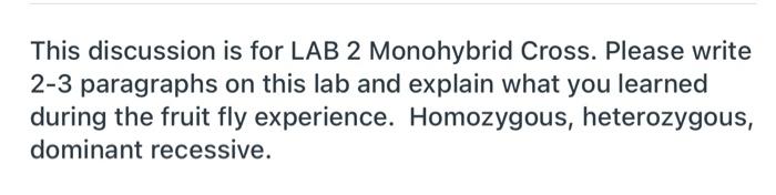 This Discussion Is For Lab 2 Monohybrid Cross Please Write 2 3 Paragraphs On This Lab And Explain What You Learned Duri 1