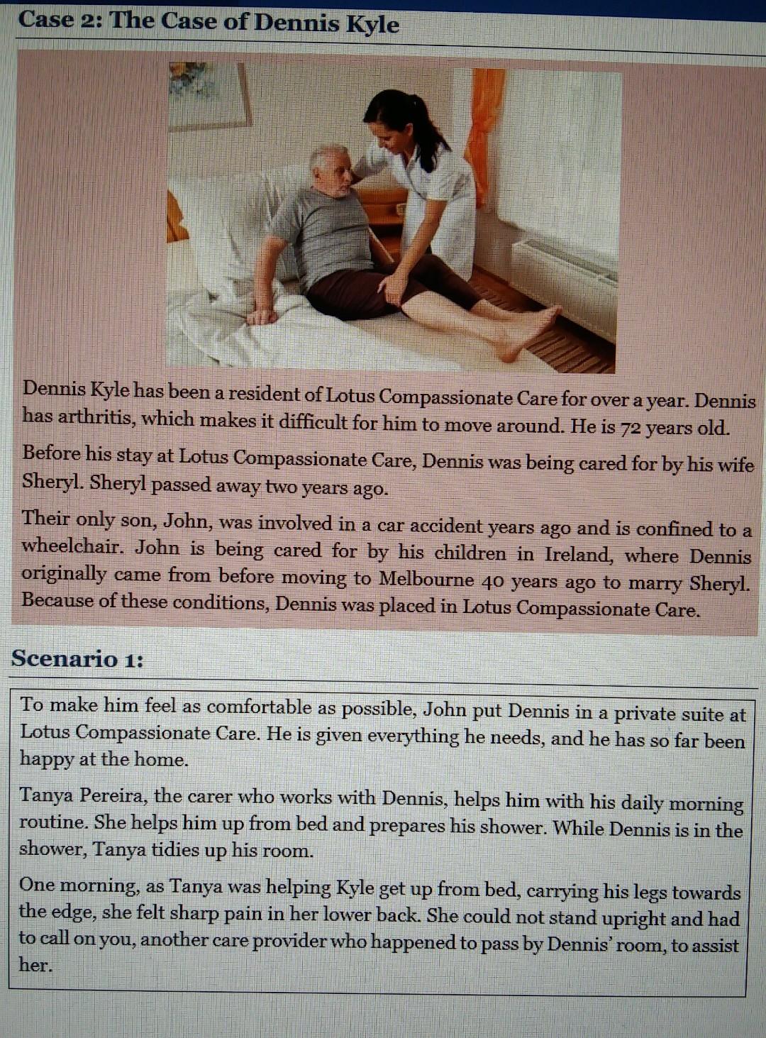Case 2 The Case Of Dennis Kyle Dennis Kyle Has Been A Resident Of Lotus Compassionate Care For Over A Year Dennis Has 1