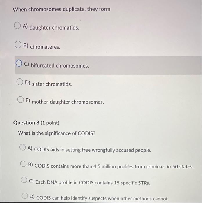 When Chromosomes Duplicate They Form A Daughter Chromatids B Chromateres C Bifurcated Chromosomes D Sister Chrom 1