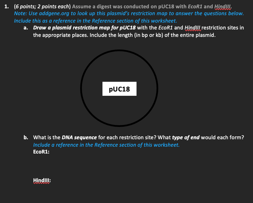 1 6 Points 2 Points Each Assume A Digest Was Conducted On Puc18 With Ecor1 And Hind Note Use Addgene Org To Loo 1