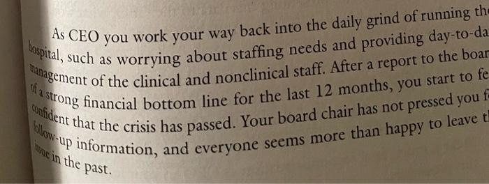 Hospital Such As Worrying About Staffing Needs And Providing Day To Da As Ceo You Work Your Way Back Into The Daily Gri 1