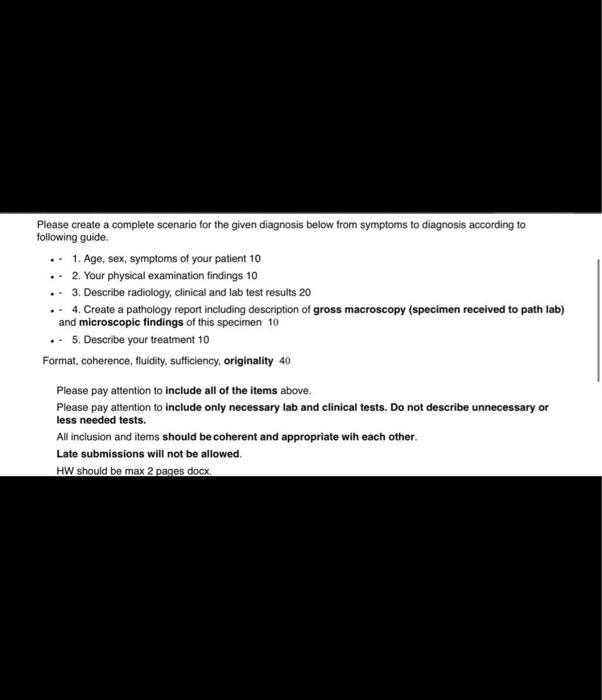 Please Create A Complete Scenario For The Given Diagnosis Below From Symptoms To Diagnosis According To Following Guide 1
