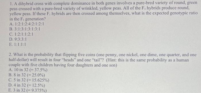 1 A Dihybrid Cross With Complete Dominance In Both Genes Involves A Pure Bred Variety Of Round Green Peas Crossed With 1