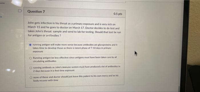 John Gets Infection In His Throat As A Primary Exposure And Is Very Sick On March 15 And He Goes To Doctor On March 17 1