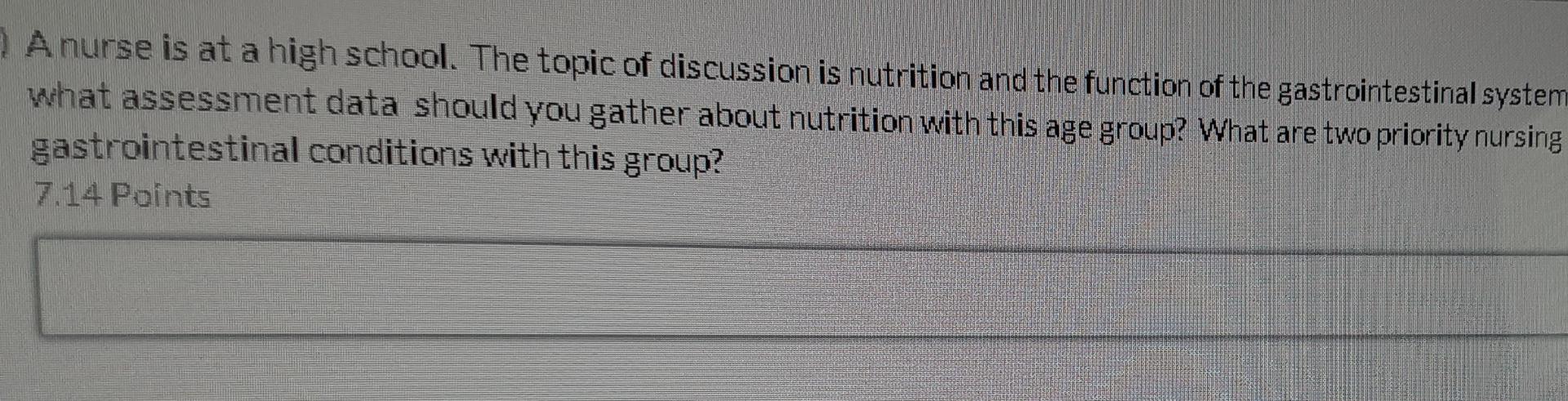 13 Anurse Is At A High School The Topic Of Discussion Is Nutrition And The Function Of The Gastrointestinal System Wh 2