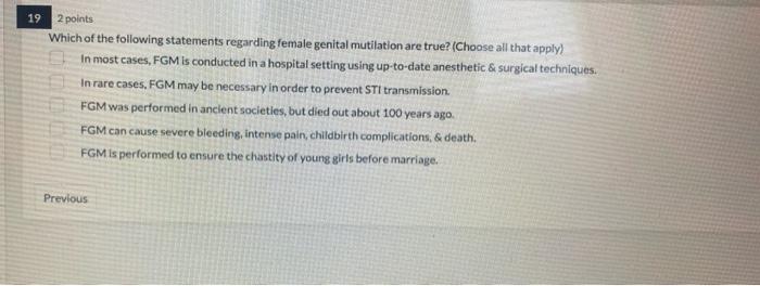19 2 Points Which Of The Following Statements Regarding Female Genital Mutilation Are True Choose All That Apply In M 1
