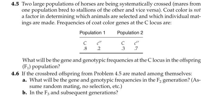 4 5 Two Large Populations Of Horses Are Being Systematically Crossed Mares From One Population Bred To Stallions Of The 1