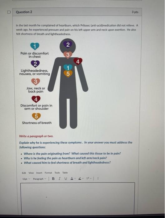 Question 2 In The Last Month He Complained Of Heartburn Which Prilosec Anti Acid Medication Did Not Relieve A Week Ag 1