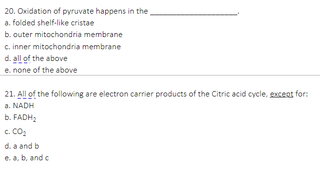 20 Oxidation Of Pyruvate Happens In The A Folded Shelf Like Cristae B Outer Mitochondria Membrane C Inner Mitochondr 1