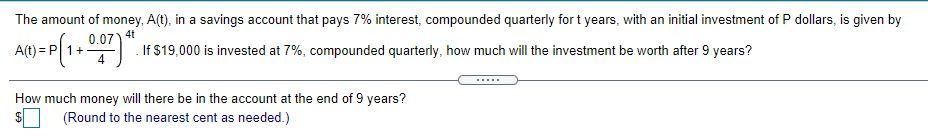 4t The Amount Of Money A T In A Savings Account That Pays 7 Interest Compounded Quarterly Fort Years With An Initi 1