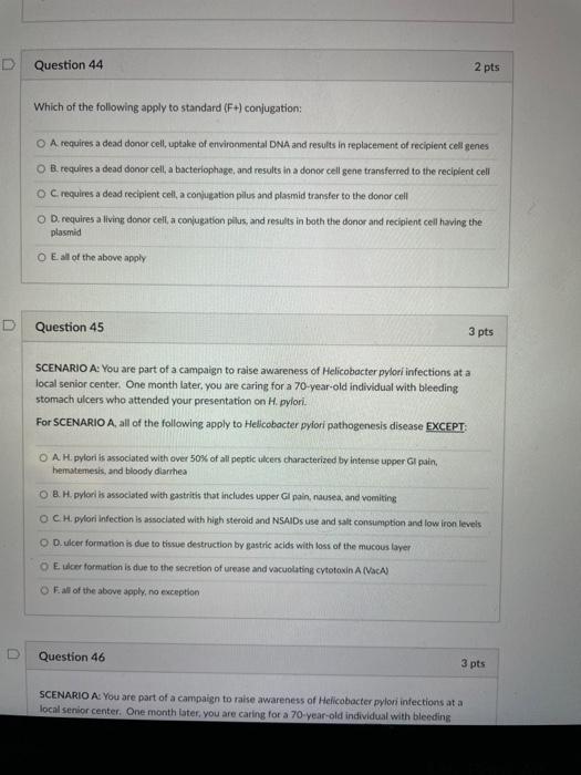 D Question 44 Which Of The Following Apply To Standard F Conjugation O A Requires A Dead Donor Cell Uptake Of Envir 1