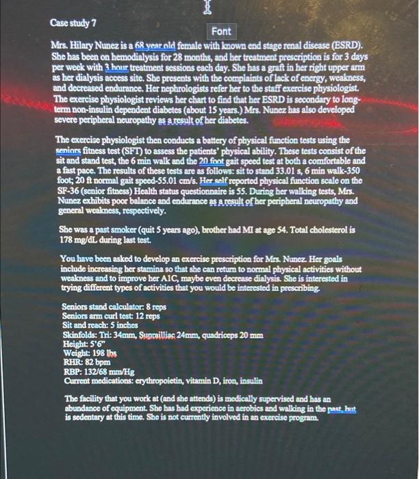 Case Study 7 Font Mrs Hilary Nunez Is A 68 Year Old Female With Known End Stage Renal Disease Esrd She Has Been On H 1