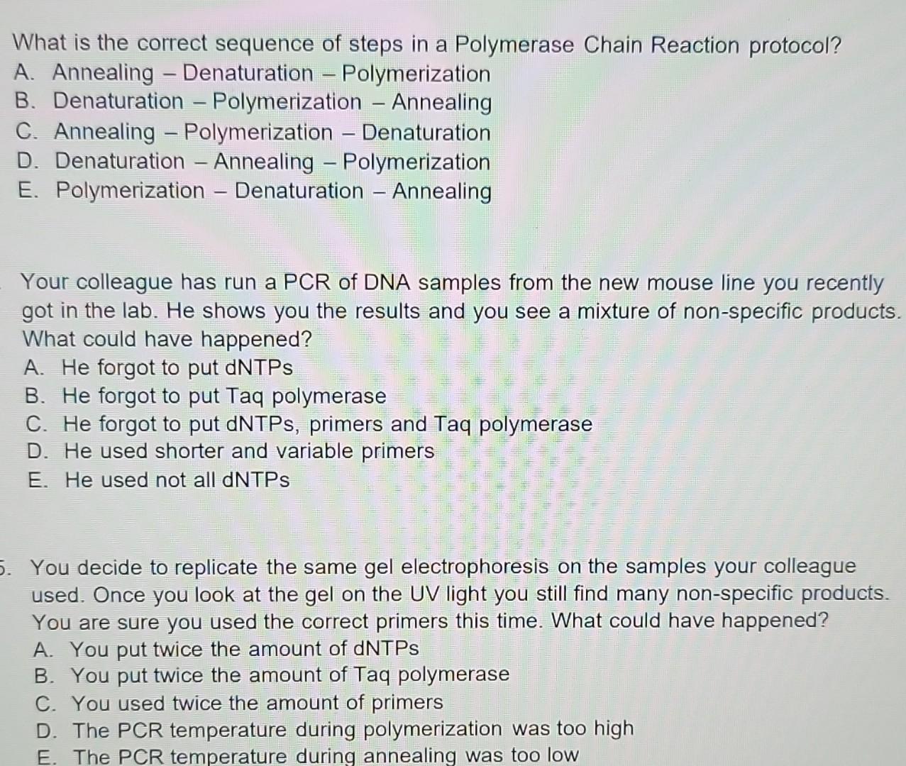 What Is The Correct Sequence Of Steps In A Polymerase Chain Reaction Protocol A Annealing Denaturation Polymerizat 1
