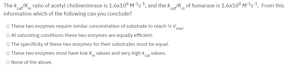 The Kcat Km Ratio Of Acetyl Cholinesterase Is 1 6x10 M S And The Kat Km Of Fumarase Is 1 6x10 M S From This In 1