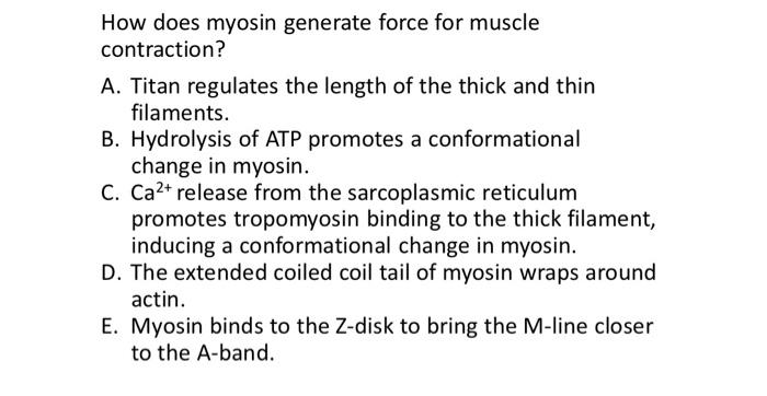 How Does Myosin Generate Force For Muscle Contraction A Titan Regulates The Length Of The Thick And Thin Filaments B 1