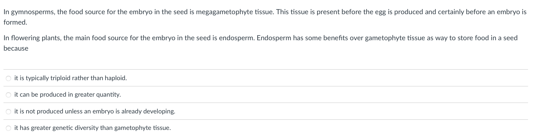 In Gymnosperms The Food Source For The Embryo In The Seed Is Megagametophyte Tissue This Tissue Is Present Before The 1