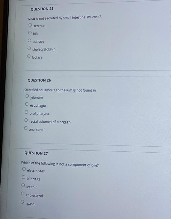 Question 25 What Is Not Secreted By Small Intestinal Mucosa Secretin Bile Sucrase Cholecystokinin Lactase Question 26 S 1