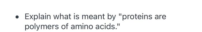 Explain What Is Meant By Proteins Are Polymers Of Amino Acids 1