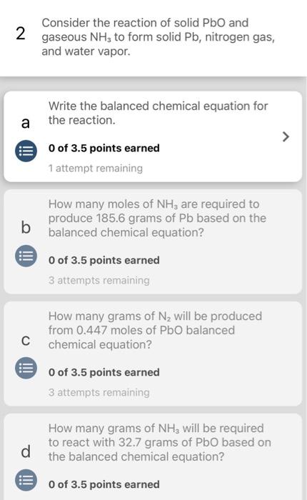 2 Consider The Reaction Of Solid Pbo And Gaseous Nh3 To Form Solid Pb Nitrogen Gas And Water Vapor Write The Balanced 1