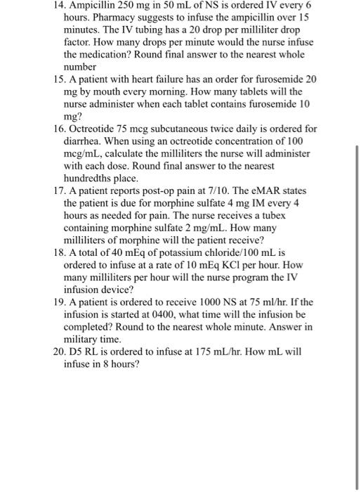 14 Ampicillin 250 Mg In 50 Ml Of Ns Is Ordered Iv Every 6 Hours Pharmacy Suggests To Infuse The Ampicillin Over 15 Min 1