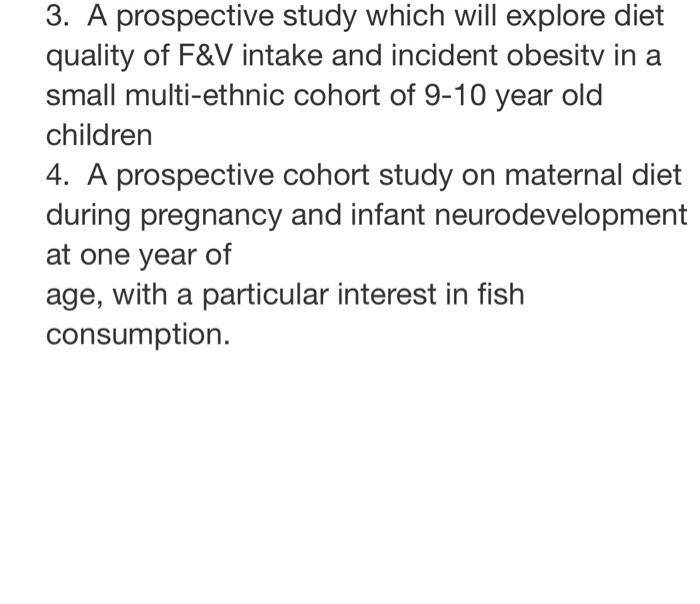 You Have Been Asked To Advise A Research Group On Appropriate Dietary Methods For Each Of The Following Studies Using L 2