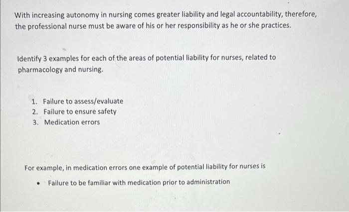 With Increasing Autonomy In Nursing Comes Greater Liability And Legal Accountability Therefore The Professional Nurse 1