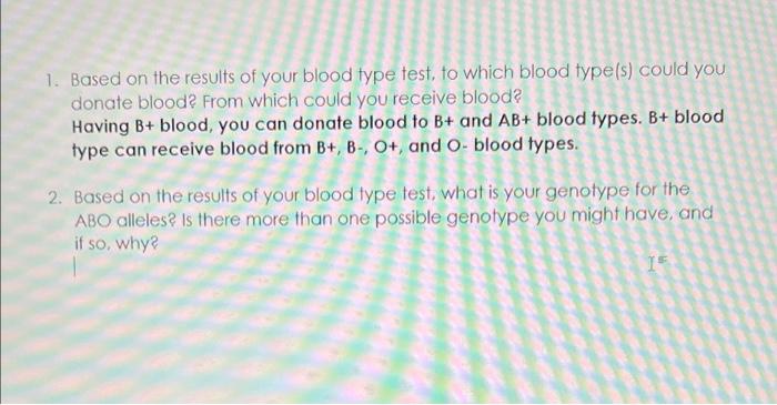 1 Based On The Results Of Your Blood Type Test To Which Blood Type S Could You Donate Blood From Which Could You Rec 1