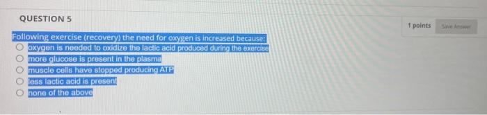 Question 5 Following Exercise Recovery The Need For Oxygen Is Increased Because Oxygen Is Needed To Oxidize The Lacti 1