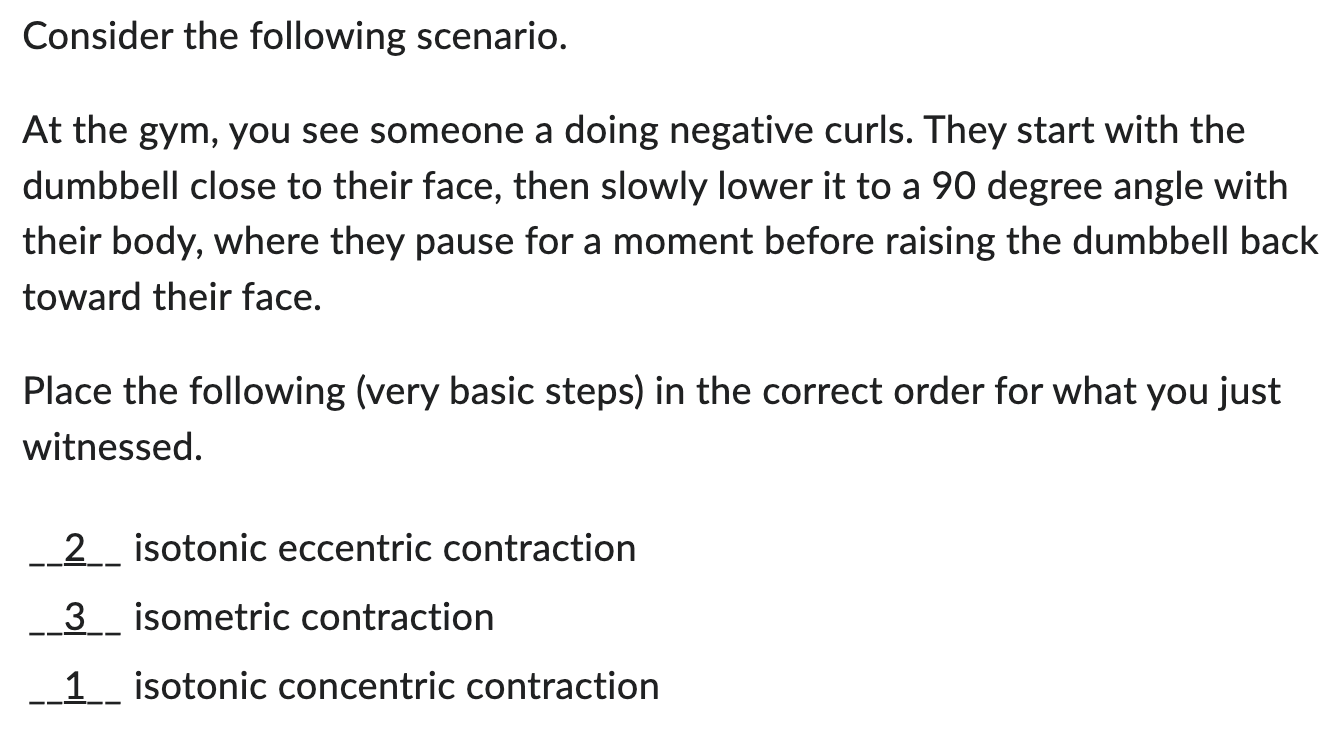 Consider The Following Scenario At The Gym You See Someone A Doing Negative Curls They Start With The Dumbbell Close 1