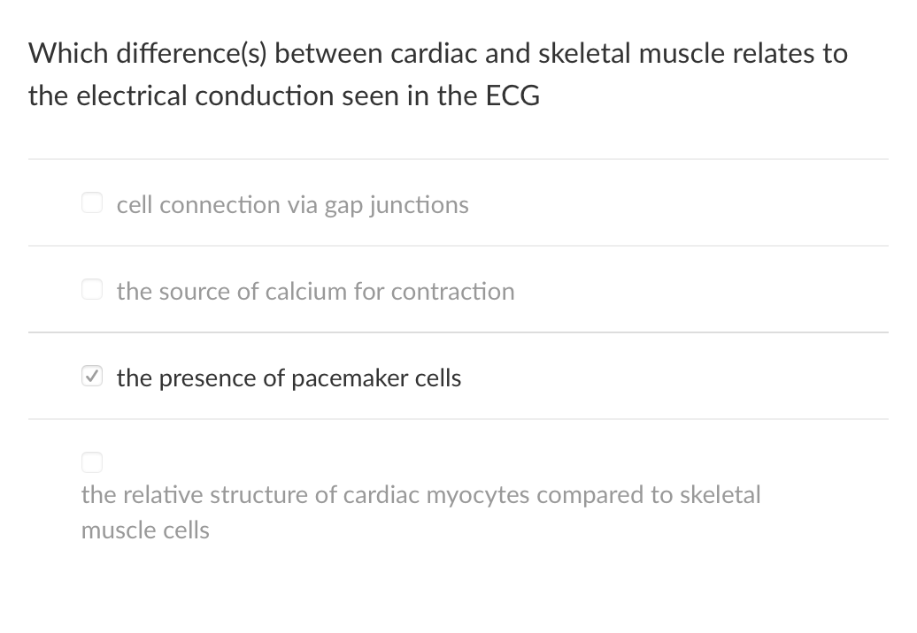 Which Difference S Between Cardiac And Skeletal Muscle Relates To The Electrical Conduction Seen In The Ecg Cell Connec 1