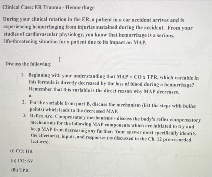 Clinical Case Er Trauma Hemorrhage During Your Clinical Rotation In The Er A Patient In A Car Accident Arrives And I 1