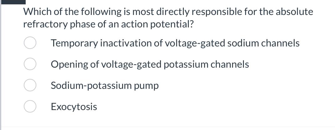 Which Of The Following Is Most Directly Responsible For The Absolute Refractory Phase Of An Action Potential Temporary 1