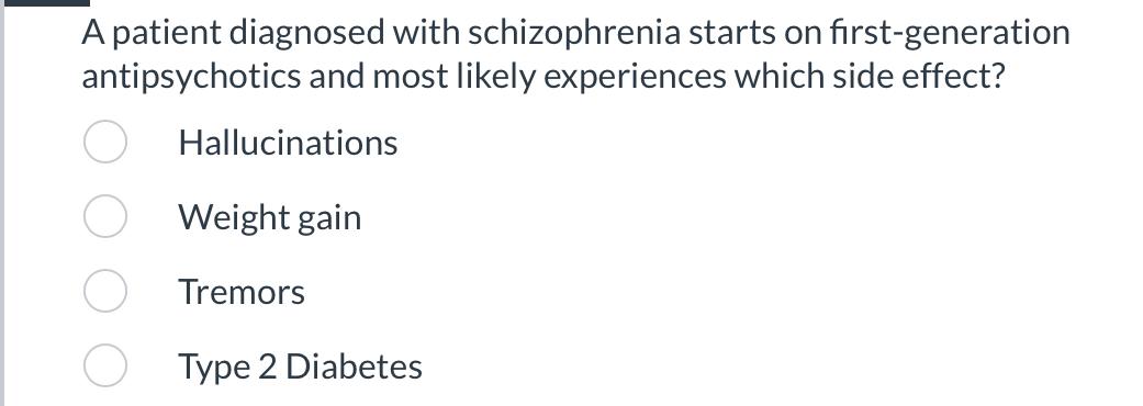 A Patient Diagnosed With Schizophrenia Starts On First Generation Antipsychotics And Most Likely Experiences Which Side 1