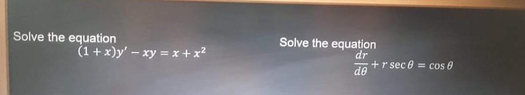 Solve The Equation 1 X Y Xy X X2 Solve The Equation Dr R Sec Cos O De 1